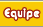 Equipe