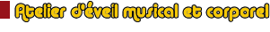 Eveil musical et corporel
